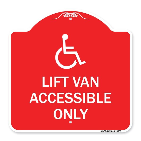 Signmission Lift Van Accessible W/ Updated Isa, Red & White Aluminum Sign, 18" x 18", RW-1818-23885 A-DES-RW-1818-23885 - main